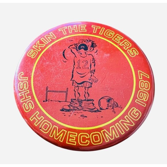 VTG BUTTON - SKIN THE TIGERS - JSHS HOMECOMING 1987 3 1/2” - Picture 1 of 3